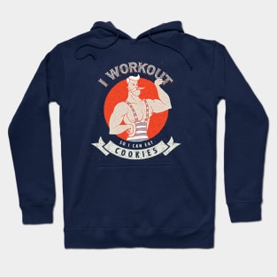 I WORKOUT FOR COOKIES Hoodie